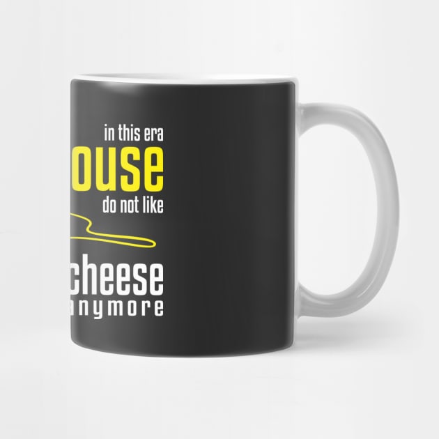 Mouse Do Not Like Cheese by UB design